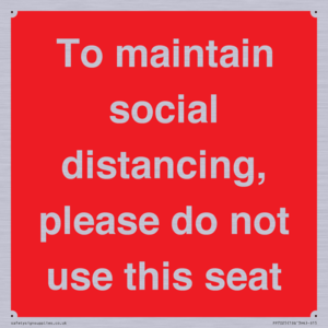 To maintain social distancing, please do not use this seat